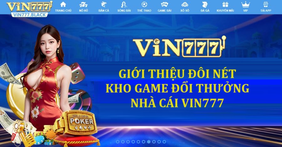 Giới thiệu về kho game đẳng cấp của nhà cái uy tín VIN777